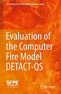 portada Evaluation of the Computer Fire Model Detact-Qs (The Society of Fire Protection Engineers Series) (en Inglés)