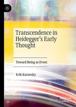 portada Transcendence in Heidegger's Early Thought: Toward Being as Event
