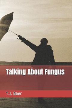 portada Talking about Fungus