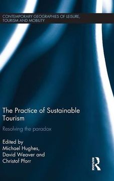 portada The Practice of Sustainable Tourism: Resolving the Paradox (Contemporary Geographies of Leisure, Tourism and Mobility)