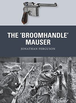 portada The ‘Broomhandle’ Mauser (Weapon)