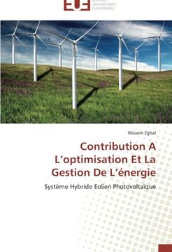 portada Contribution A L'optimisation Et La Gestion De L'énergie: Système Hybride Eolien Photovoltaïque
