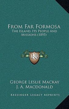 portada from far formosa: the island, its people and missions (1895) (en Inglés)