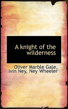 portada a knight of the wilderness (in English)