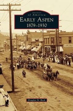 portada Early Aspen: 1879-1930 (in English)