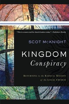 portada Kingdom Conspiracy: Returning to the Radical Mission of the Local Church