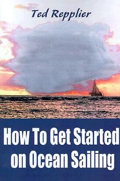 portada how to get started on ocean sailing (en Inglés)