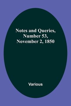 portada Notes and Queries, Number 53, November 2, 1850 (en Inglés)