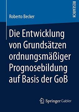portada Die Entwicklung von Grundsätzen Ordnungsmäßiger Prognosebildung auf Basis der gob (en Alemán)