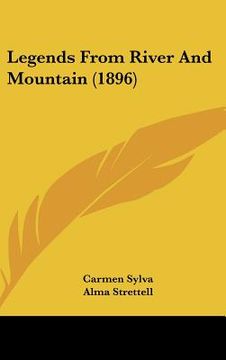portada legends from river and mountain (1896) (en Inglés)