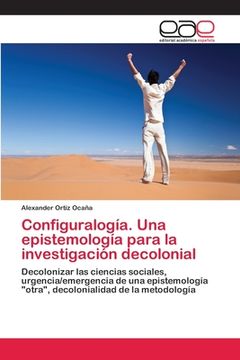 portada Configuralogía. Una epistemología para la investigación decolonial (in Spanish)