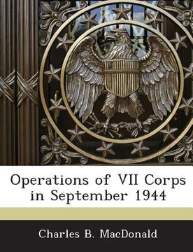 portada Operations of VII Corps in September 1944 (in English)