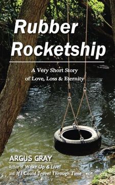 portada Rubber Rocketship: A Very Short Story of Love, Loss & Eternity