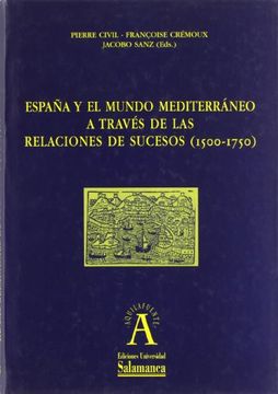 portada España y el Mundo Mediterráneo a Través de las Relaciones de Sucesos (1500-1750)