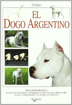 El Dogo Argentino: características físicas y carácter