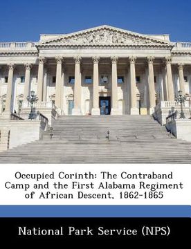 portada occupied corinth: the contraband camp and the first alabama regiment of african descent, 1862-1865 (en Inglés)