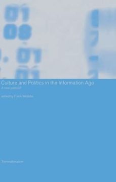 portada Culture and Politics in the Information Age: A new Politics? (Transnationalism) (en Inglés)