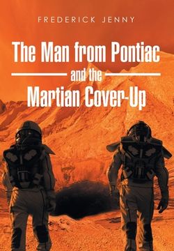 portada The man From Pontiac and the Martian Cover-Up (en Inglés)