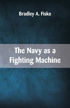 portada The Navy as a Fighting Machine (en Inglés)