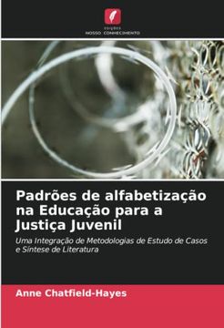portada Padrões de Alfabetização na Educação Para a Justiça Juvenil: Uma Integração de Metodologias de Estudo de Casos e Síntese de Literatura