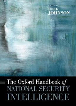 portada the oxford handbook of national security intelligence (en Inglés)