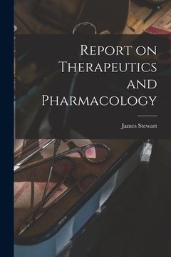 portada Report on Therapeutics and Pharmacology [microform] (en Inglés)