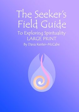 portada The Seeker's Field Guide To Exploring Spirituality LARGE PRINT