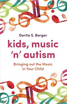 portada Kids, Music ‘n’ Autism: Bringing out the Music in Your Child