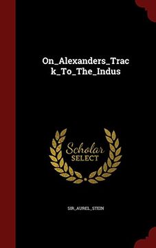portada On_Alexanders_Track_To_The_Indus