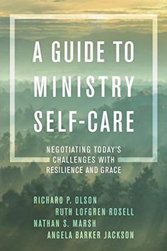portada Guide to Ministry Self-Care: Negotiating Today's Challenges With Resilience and Grace (en Inglés)
