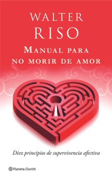 portada Manual Para no Morir de Amor: Diez Principios de Supervivencia af Ectiva