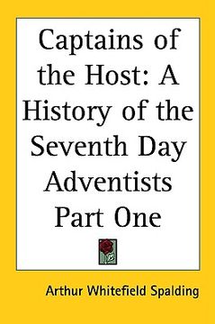 portada captains of the host: a history of the seventh day adventists part one (in English)