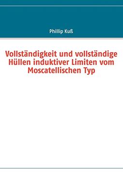 portada Vollständigkeit und Vollständige Hüllen Induktiver Limiten vom Moscatellischen typ (in German)