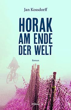 portada Horak am Ende der Welt: Roman (en Alemán)