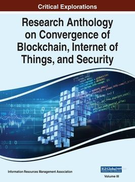 portada Research Anthology on Convergence of Blockchain, Internet of Things, and Security, VOL 3 (en Inglés)