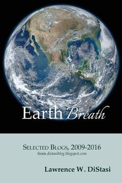 portada Earth Breath: Selected Blogs, 2009-2016 (en Inglés)