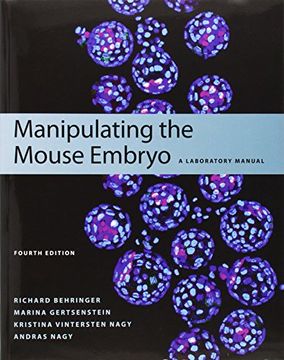 portada Manipulating the Mouse Embryo: A Laboratory Manual, Fourth edition