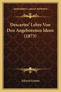 portada Descartes' Lehre Von Den Angeborenen Ideen (1873) (in German)
