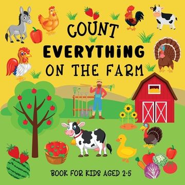 portada Count Everything On The Farm: Book For Kids Aged 2-5 