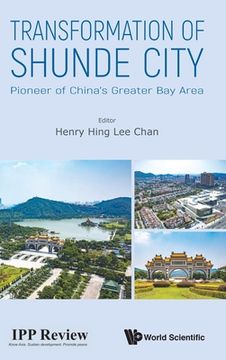 portada Transformation of Shunde City: Pioneer of China's Greater Bay Area (en Inglés)