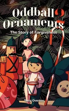portada Oddball Ornaments: The Story of Forgiveness (en Inglés)