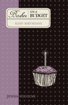 portada bashes on a budget - kid's birthdays (en Inglés)