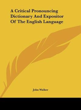 portada a critical pronouncing dictionary and expositor of the english language (en Inglés)