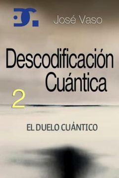 portada Descodificación Cuántica 2: El Duelo Cuántico (in Spanish)