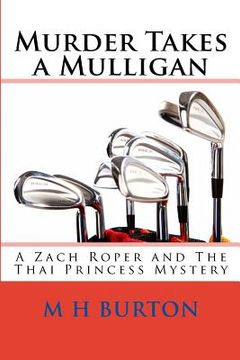 portada Murder Takes a Mulligan: A Zach Roper and The Thai Princess Mystery (en Inglés)