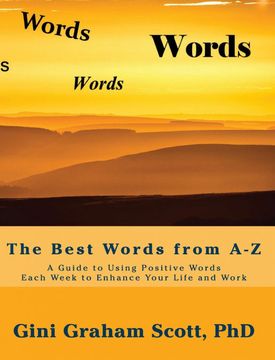 portada The Best Words From A-Z: A Guide to Using Positive Words Each Week to Enhance Your Life and Work (en Inglés)