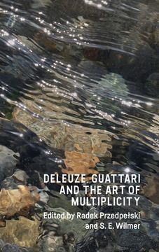 portada Deleuze, Guattari and the art of Multiplicity (en Inglés)