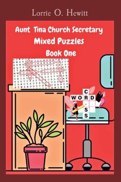 portada Aunt Tina Church Secretary Mixed Puzzles Book One (en Inglés)