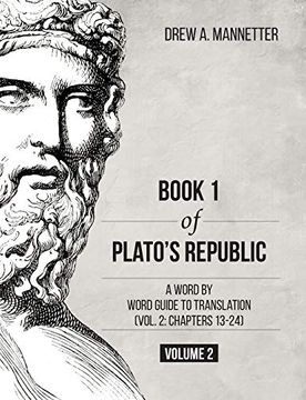 portada Book 1 of Plato'S Republic: A Word by Word Guide to Translation (Vol. 2: Chapters 13-24) (en Inglés)