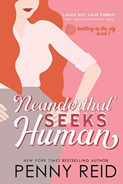 portada Neanderthal Seeks Human: A Smart Romance: Volume 1 (Knitting in the City) (en Inglés)